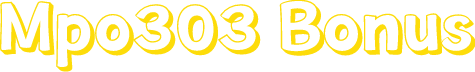 Mpo303 Bonus